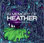 In Memory Of Heather : From Love to Hate